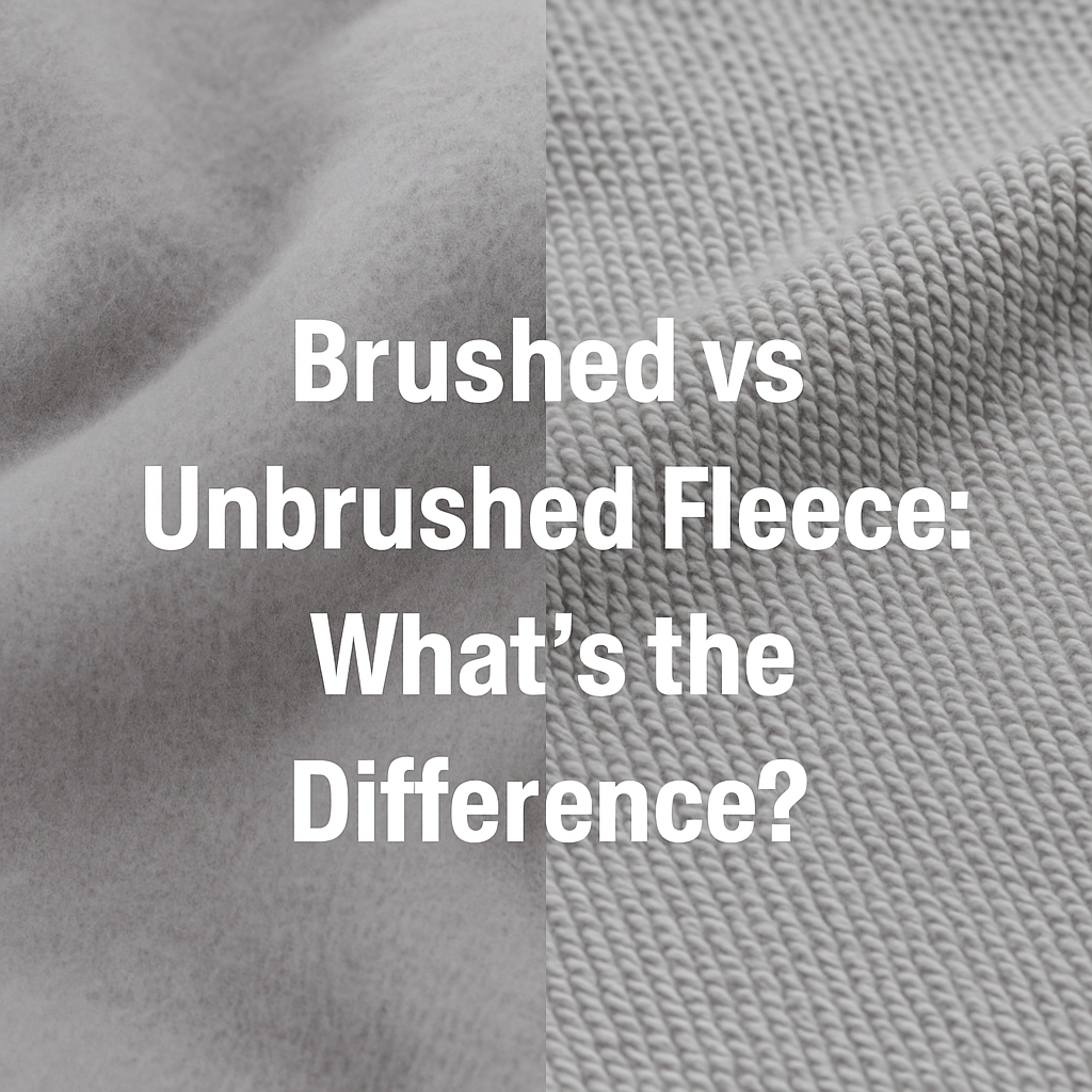 Brushed vs Unbrushed Fleece: What’s the Difference?