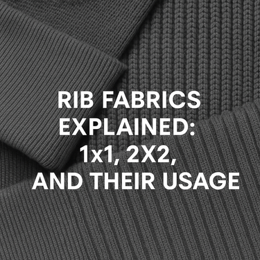 Rib Fabrics Explained: 1x1, 2x2, and Their Usage – hemapparelvn