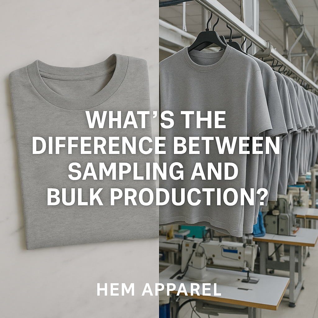 What’s the Difference Between Sampling and Bulk Production? – hemapparelvn